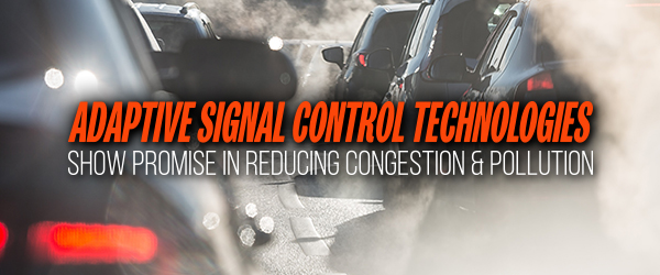 Adaptive Signal Control Technologies(ASCT) Show Promise In Reducing Congestion And Pollution